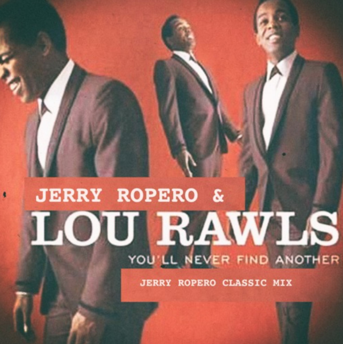 Lou Rawls "You´ll never find" (Jerry Ropero Classic Mix)