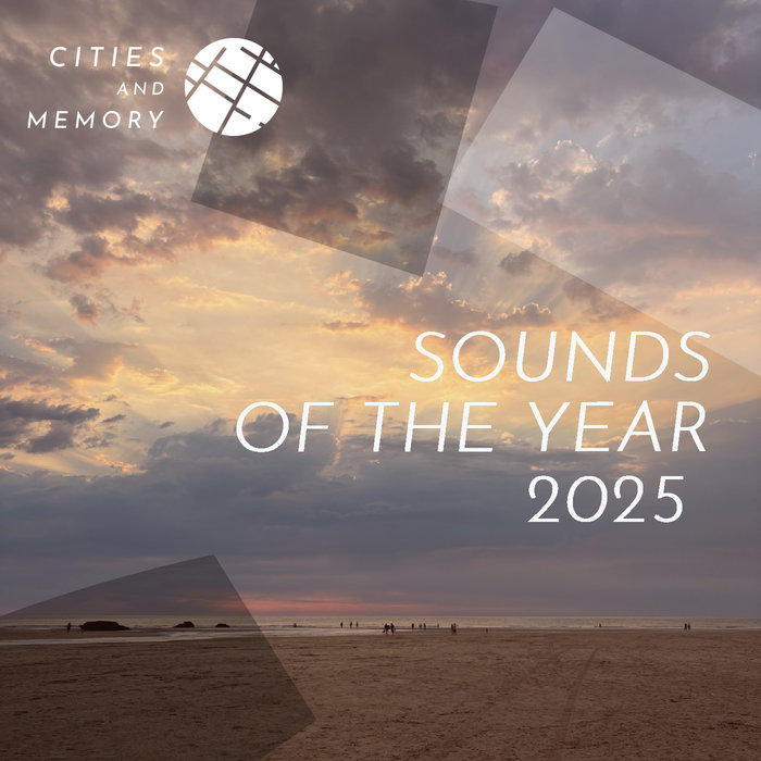 Sounds of the Year 2025 | Cities and Memory