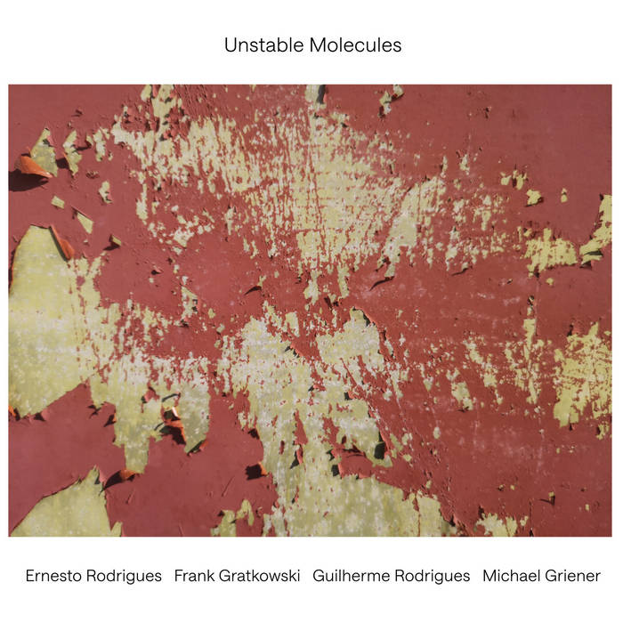 Unstable Molecules
von Ernesto Rodrigues, Frank Gratkowski, Guilherme Rodrigues & Michael Griener