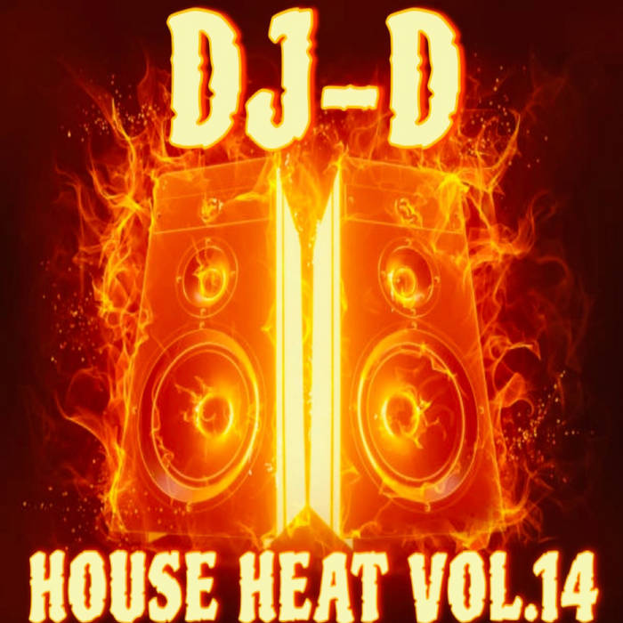 House Heat Vol.14 | DJ-D