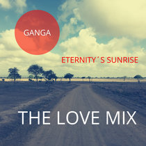Eternity´s Sunrise (The Love Mix) cover art