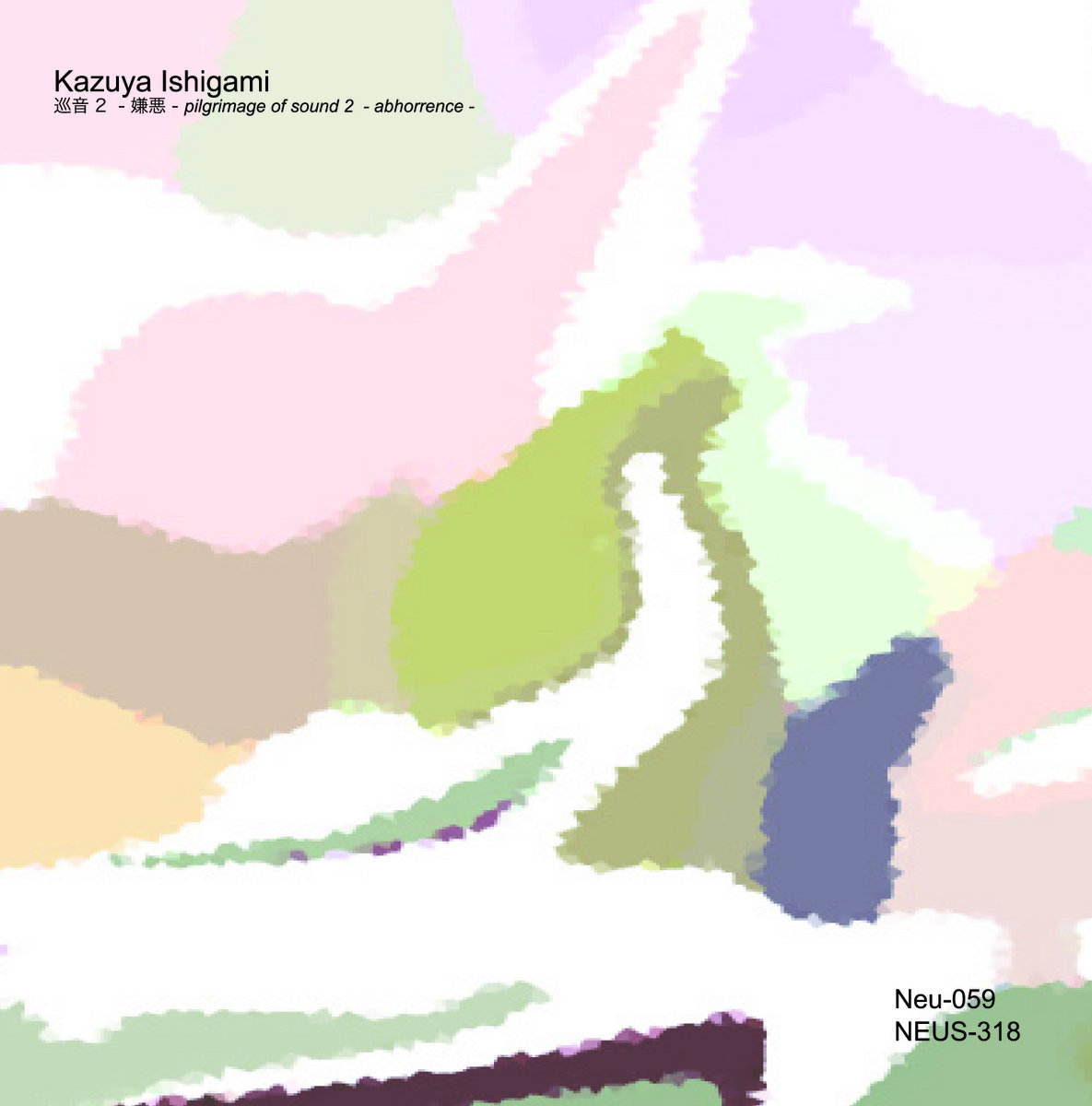 Pilgrimage Of Sound 2 Abhorrence 巡音 2 嫌悪 Kazuya Ishigami