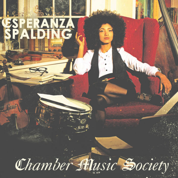 Chamber Music Society | esperanza spalding