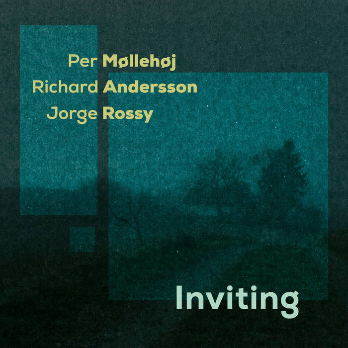 Richard Andersson Inviting
by Per Møllehøj, Richard Andersson, Jorge Rossy