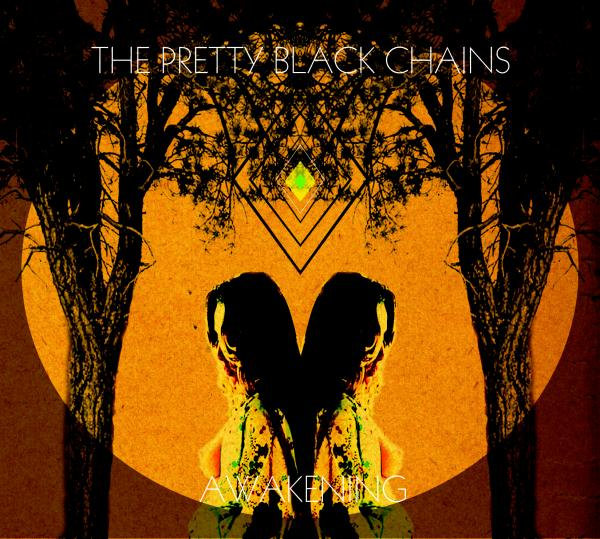 Awakening by The Pretty Black Chains