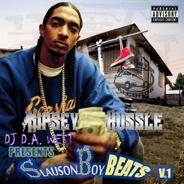 NIPSEY HUSSLE & DJ D.A. WEST PRESENTS SLAUSON BOY BEATS V.1 | DJ