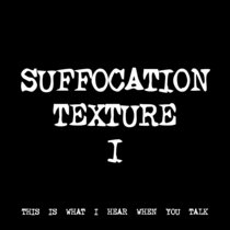 SUFFOCATION TEXTURE I [TF00304] [FREE] cover art