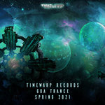 Timewarp Records Goa Trance Spring 2021 (timewarp172 - Timewarp)