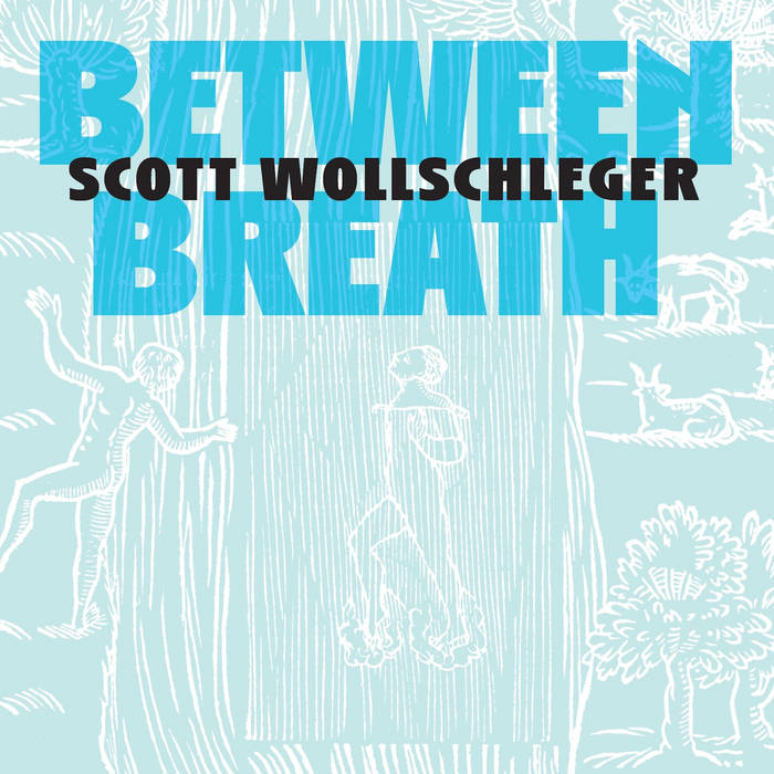 Between Breath
von Scott Wollschleger