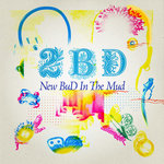 2BD - New Bud In The Mud