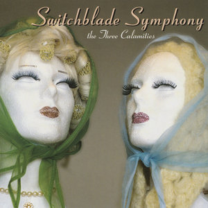 Switchblade Symphony — The Three Calamities