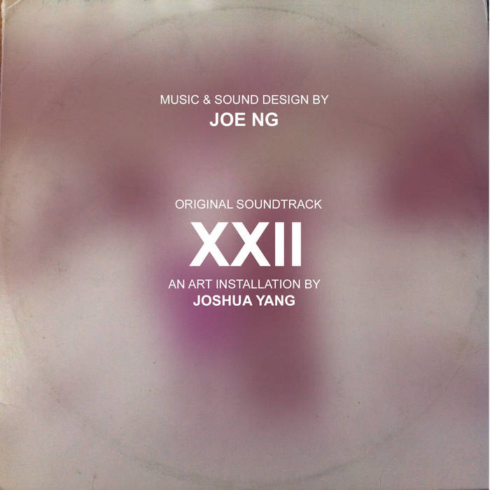 XXII | Joe Ng
