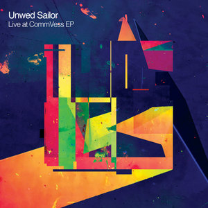 Unwed Sailor — Live at CommVess EP