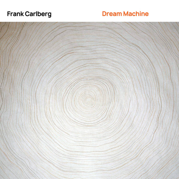 Dream Machine
by Frank Carlberg