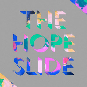 The Hope Slide — The Hope SlideThe Hope Slide