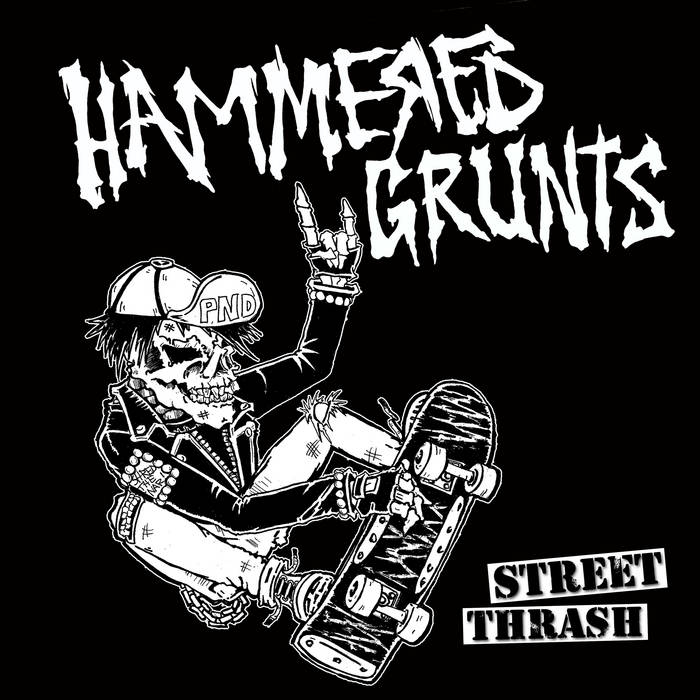 Street Thrash Hammered Grunts