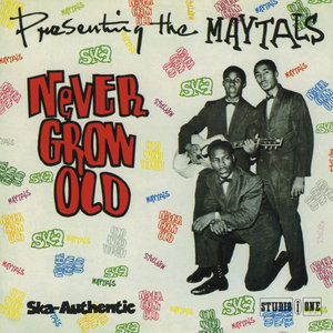 The Maytals - I'll Never Grow Old