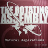 The Rotating Assembly / Natural Aspirations