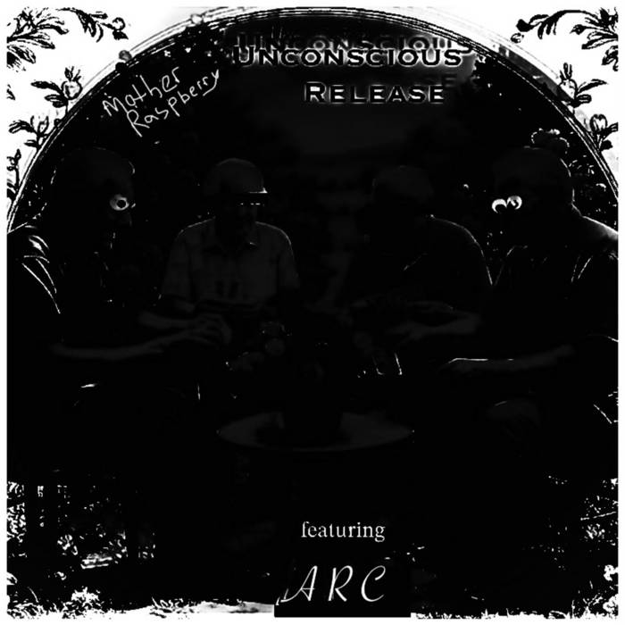 Mother Raspberry & A.R.C. - Unconscious Release album artwork