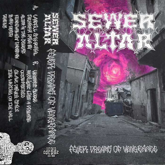 Fever Dreams Of Vengeance | Sewer Altar | Iron Corpse