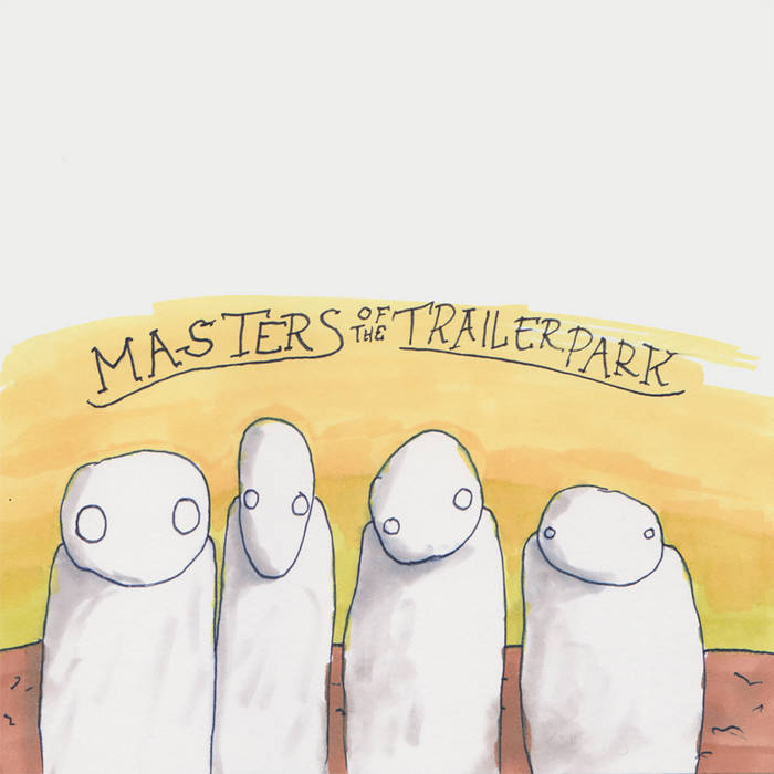 Masters of the Trailerpark Masters of the Trailerpark