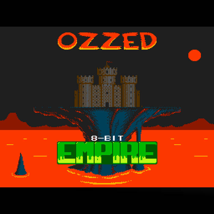 8-Bit Empire | Ozzed