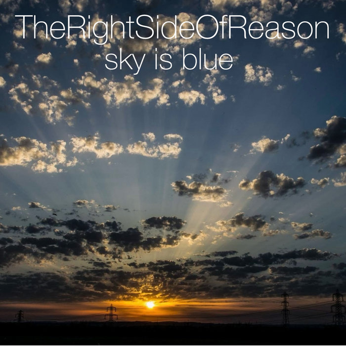 Sky Is Blue | The Right Side Of Reason