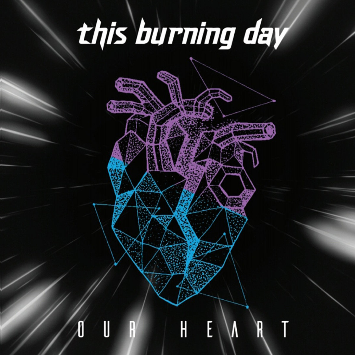 Our Heart | This Burning Day