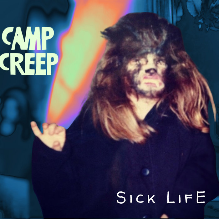 Sick Life Camp Creep Sick Life Camp Creep