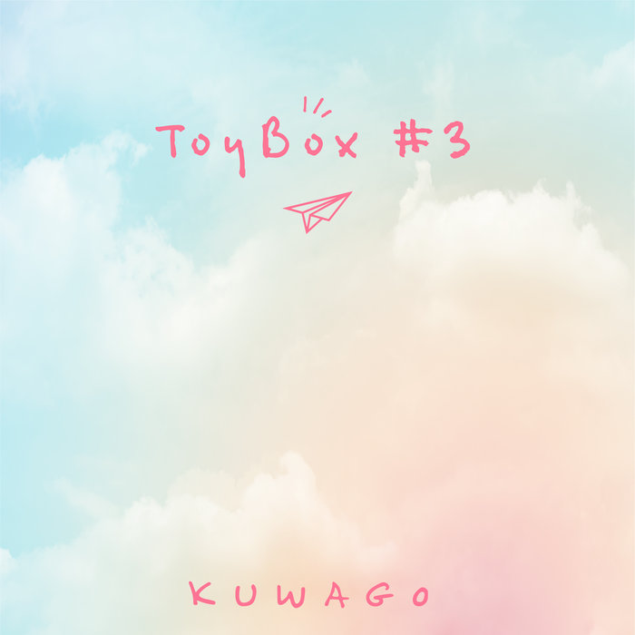 Ready go to ... https://kuwago.bandcamp.com/album/toybox3 [ Toybox3, by KUWAGO]