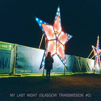 My Last Night (Glasgow Transmission #2) cover art