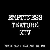 EMPTINESS TEXTURE XIV [TF00638] cover art
