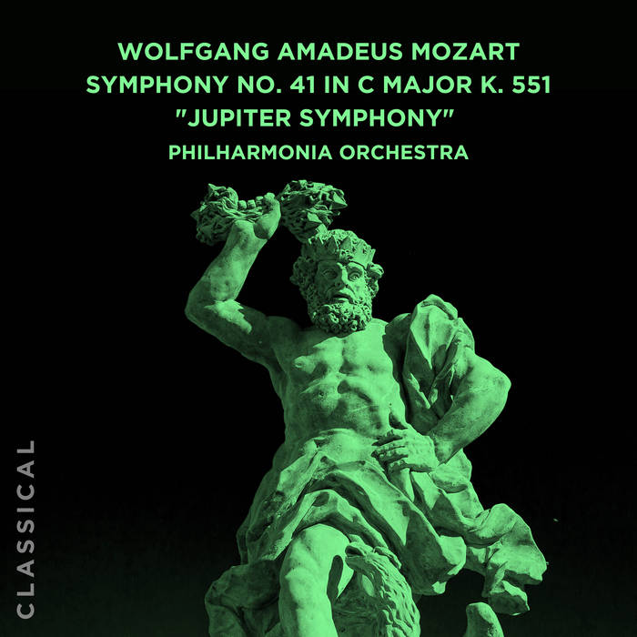 Philharmonia Orchestra - Wolfgang Amadeus Mozart - Symphony No. 41