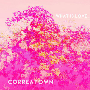 What Is LoveCorreatown cover