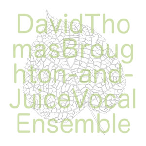 Sliding The Same WayDavid Thomas Broughton & Juice Vocal Ensemble cover