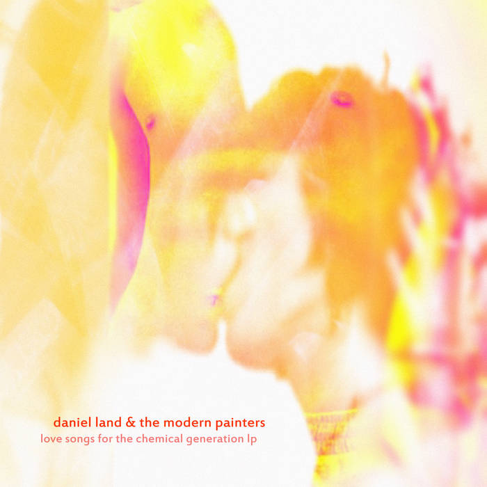 Love Songs For The Chemical Generation | Daniel Land & The Modern
