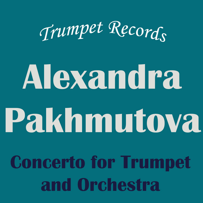 Alexandra Pakhmutova - Concerto for Trumpet and Orchestra - Trumpet and Piano Accompaniment ...