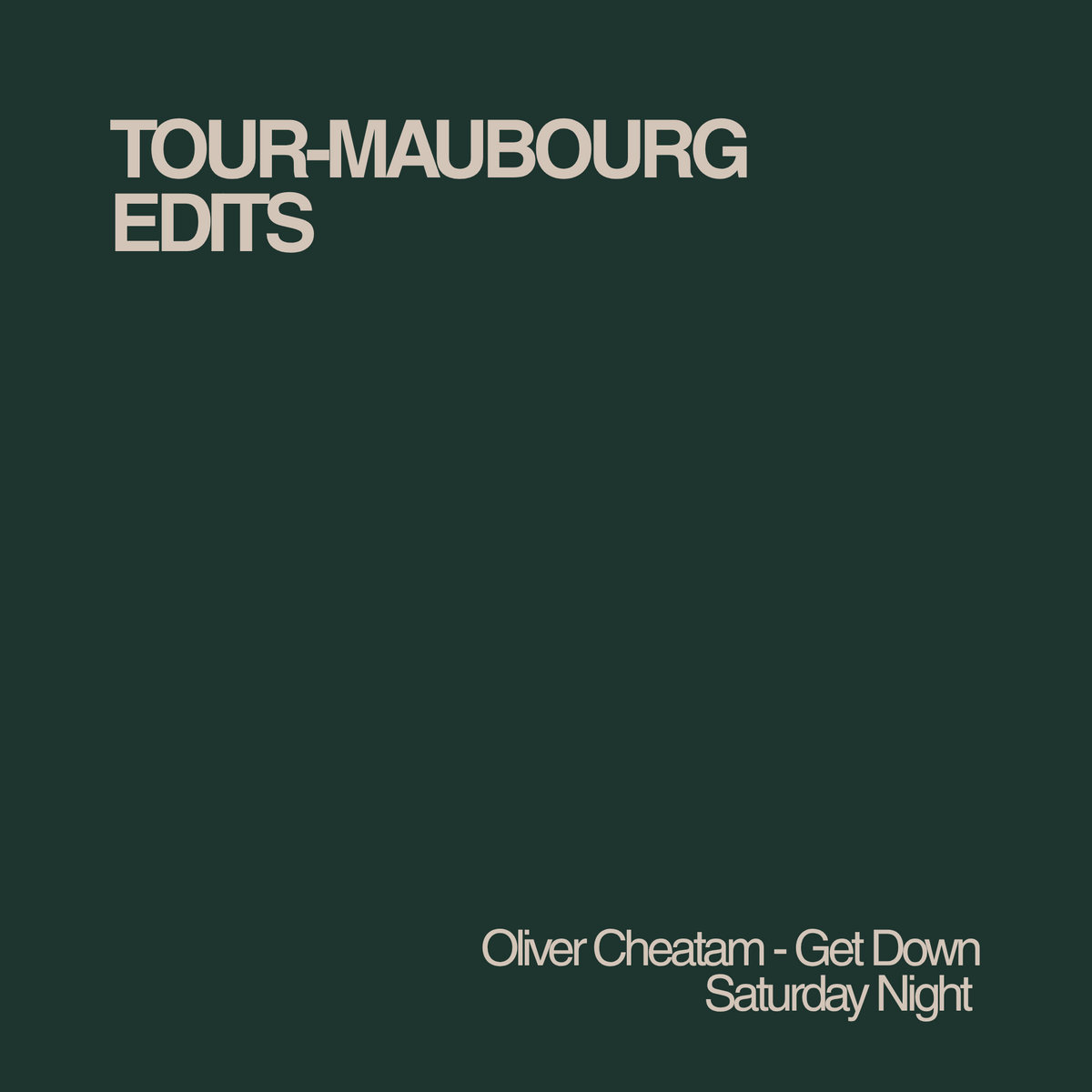 Oliver Cheatam - Get Down Saturday Night (Tour-Maubourg Edit) — Tour-Maubourg