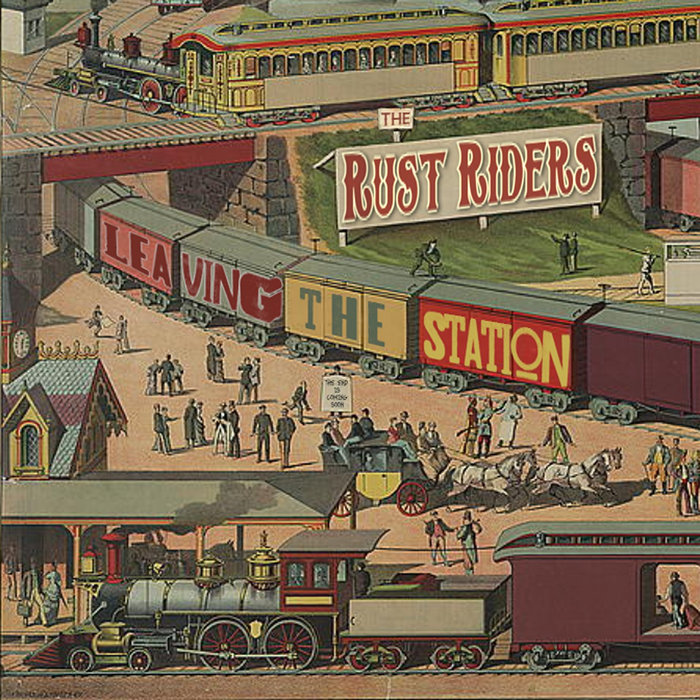 Leaving the Station | The Rust Riders