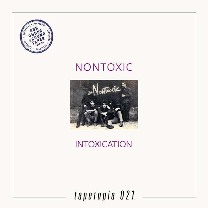 Intoxication | Nontoxic | aufnahme + wiedergabe