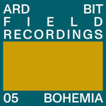 Ard Bit - Field Recordings - 05 Bohemia