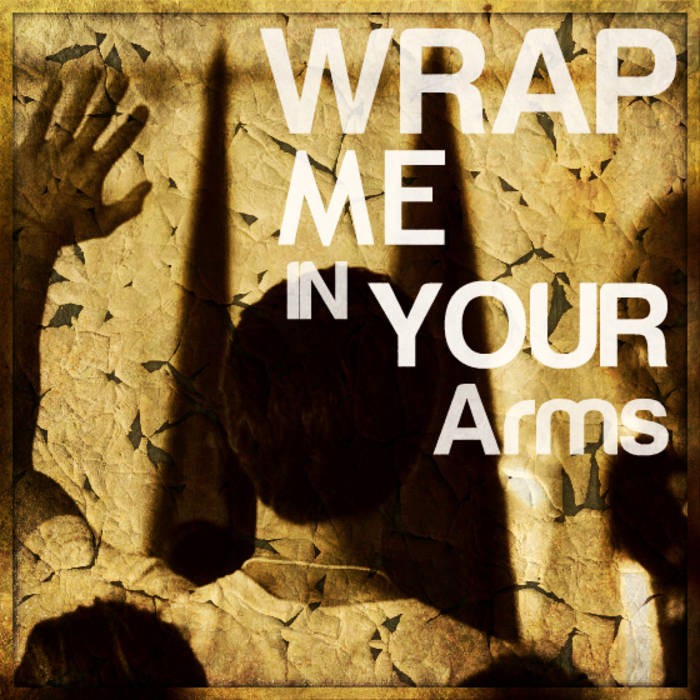 Wrap Me In Your Arms (Prod. by BMII) Michael Berean