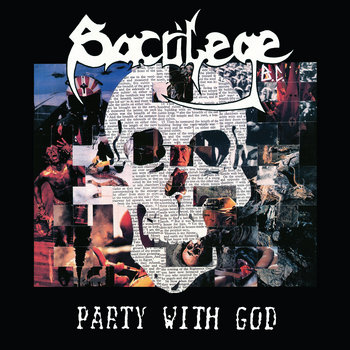 Sacrilege B.C. “Party With God + 1985 demo (Side D Etching