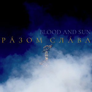 Blood and Sun — Rázom Sláva