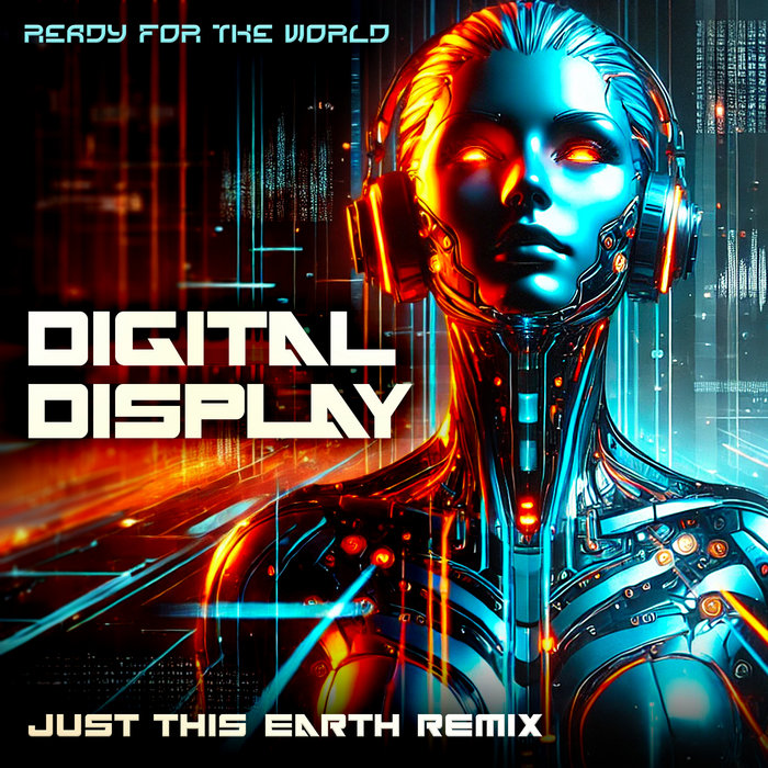 Digital Display (Just This Earth Remix) | Just This Earth