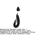 Definitive Techno Pads Vol. 1 [Klangkuenstler, Viper Diva, 1605, Terminal M, Kraftek, Alignment Style] Loops, Midi, & Project Files FREE BONUS Mastering Rack