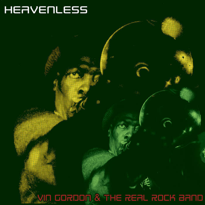 HEAVENLESS | Vin Gordon & The Real Rock Band | Roots Garden records