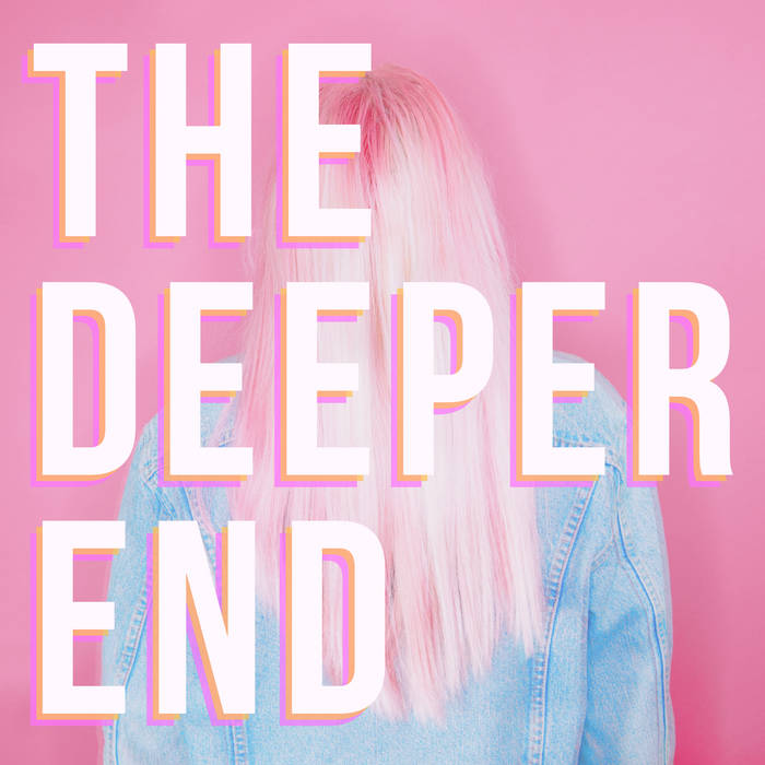 The Deeper End EP Gift Given The Deeper End EP Gift Given