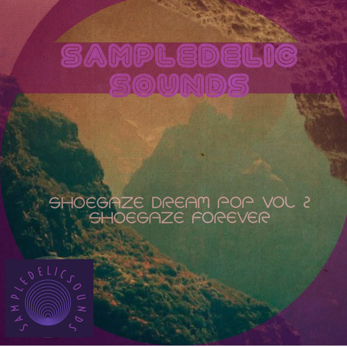 Shoegaze and Dreampop vol 2 shoegaze forever sample pack