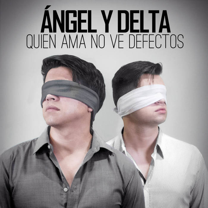 Quien ama no ve defectos Ángel y Delta